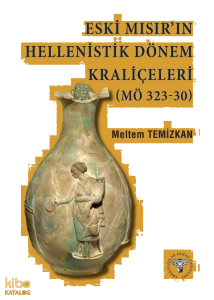 Eski Mısır’ın Hellenistik Dönem Kraliçeleri (MÖ 323-30)