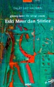 Eski Mısır'dan Şiirler; Güneş-Tanrı ile Sevgi Ozanı