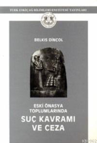 Eski Önasya Toplumlarında Suç Kavramı ve Ceza