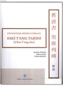 Eski T'ang Tarihi; Çin Kaynaklarında Türkler