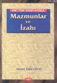 Eski Türk Edebiyatında Mazmunlar ve İzahı