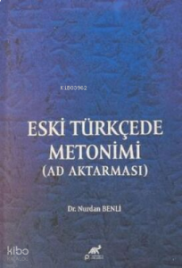 Eski Türkçede Metonimi (AD Aktarması)