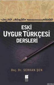 Eski Uygur Türkçesi Dersleri