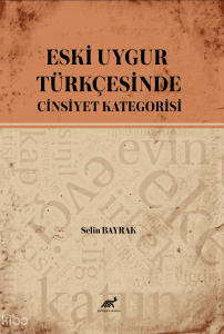 Eski Uygur Türkçesinde Cinsiyet Kategorisi
