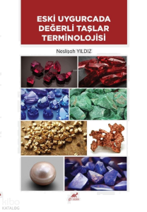 Eski Uygurcada Değerli Taşlar Terminolojisi