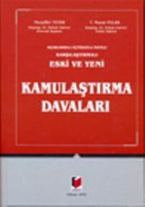 Eski ve Yeni Kamulaştırma Davaları