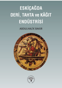 Eskiçağda Deri, Tahta ve Kağıt Endüstrisi