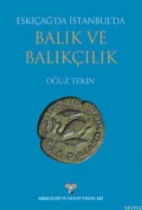 Eskiçağ'da İstanbul'da Balık ve Balıkçılık