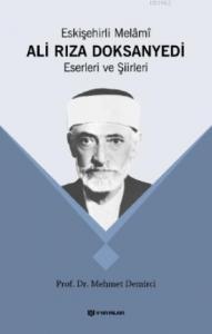 Eskişehirli Melâmî Ali Rıza Doksan Yedi; Eserleri ve Şiirleri
