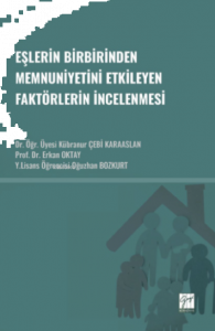 Eşlerin Birbirinden Memnuniyetini Etkileyen Faktörlerin İncelenmesi
