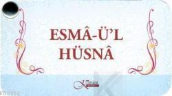 ESMÂ-Ü'L HÜSNÂ; ( KARTELA )