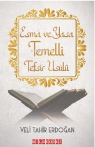 Esma Ve Yasa Temelli Tefsir Usulu