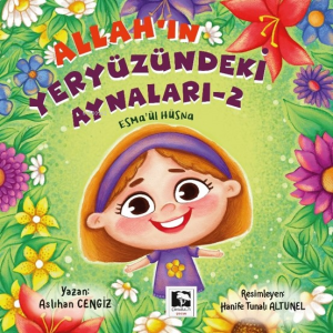 Esma'ül Hüsna - Allah'ın Yeryüzündeki Aynaları - 2