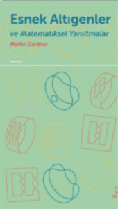 Esnek Altıgenler ve Matematiksel Yanıltmalar