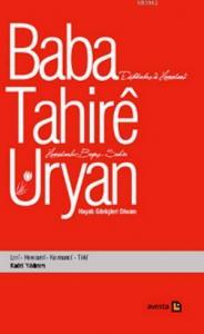 Espidebaze Hemedani - Hemedanlı Beyaz Şahin; Baba Tahire Uryan: Hayatı Görüşleri Diwanı