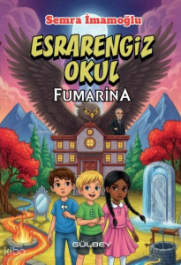 Esrarengiz Okul  Fumarina