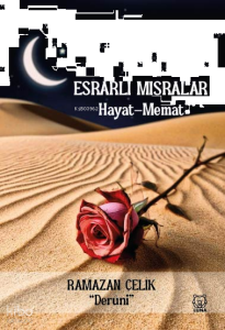 Esrarlı Mısralar;Hayat-Memat