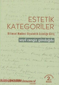 Estetik Kategoriler;Bilimsel Maddeci Diyalektik Estetiğe Giriş