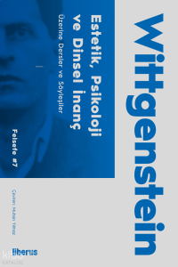 Estetik, Psikoloji ve Dinî İnanç Üzerine & Konferanslar ve Söyleşiler;Üzerine Konferanslar ve Söyleşiler