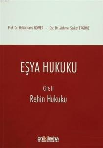 Eşya Hukuku Cilt 2 Rehin Hukuku