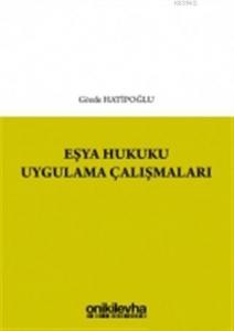 Eşya Hukuku Uygulama Çalışmaları