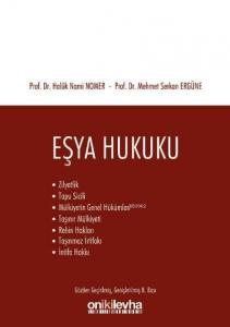Eşya hukuku (Zilyetlik-Tapu Sicili- Mülkiyetin Genel Hükümleri; Taşınır Mülkiyeti-Rehin Hakları-Taşınmaz İrtifakı-İntifa Hakkı)