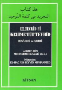 Et Tecrid Fi Kelime'Tüt'Tevhid ;Risalesi ve Şerhi