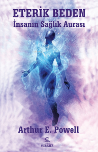 Eterik Beden – İnsanın Sağlık Aurası