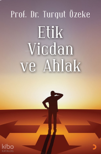 Etik, Vicdan ve Ahlak