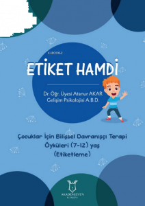 Etiket Hamdi - Çocuklar İçin Bilişsel Davranışçı Terapi Öyküleri (7-12) Yaş (Etiketleme)