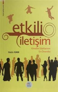 Etkili İletişim; Yönetim Silahlarının En Önemlisi