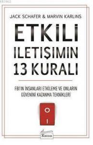 Etkili İletişimin 13 Kuralı; FBI'in İnsanları Etkileme ve Onların Güvenini Kazanma Teknikleri