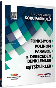 Etkili Matematik AYT Matematik Fonksiyon Polinom Parabol 2. Dereceden Denklemler ve Eşitsizlik Konu Anlatımlı Soru Fasikülü