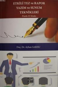 Etkili Tez ve Rapor Yazım ve Sunum Teknikleri Pratik El Kitabı