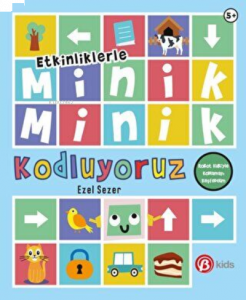 Etkinliklerle Minik Minik Kodluyoruz ;Robot Kubi`yle Kodlamayı Keşfedelim