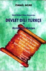 Etnik Bölücü Fitne Karşısında Devlet Dili Türkçe ve Azınlık Dili Hakları