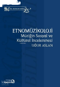 Etnomüzikoloji: Müziğin Sosyal ve Kültürel İncelenmesi