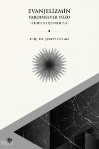 Evanjelizmin Yardımsever Yüzü - Kurtuluş Ordusu