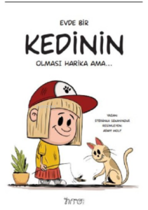 Evde Bir Kedinin Olması Harika Ama