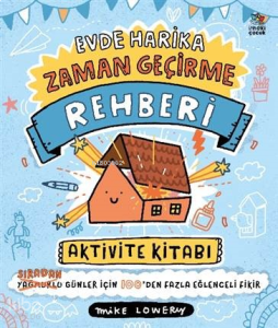 Evde Harika Zaman Geçirme Rehberi