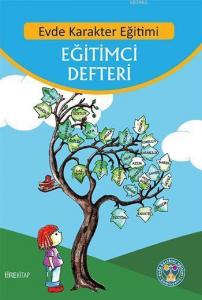 Evde Karakter Eğitimi Eğitimci Defteri