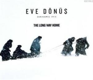 Eve Dönüş - Sarıkamış 1915