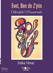 Evet Bende Z'yim;Odradek’i Hissetmek