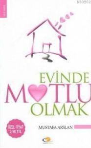 Evinde Mutlu Olmak