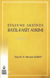 Evlenme Akdinde Batıl-Fasit Ayrımı