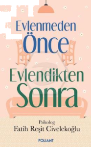 Evlenmeden Önce Evlendikten Sonra