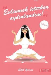 Evlenmek İsterken Aydınlandım!