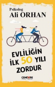 Evliliğin İlk 50 Yılı Zordur