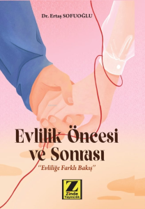 Evlilik Öncesi ve Sonrası;"Evliliğe Farklı Bakış"