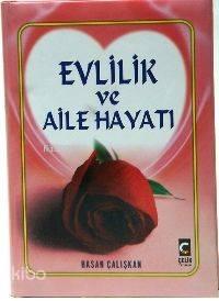 Evlilik ve Aile Hayatı (1. Hmr - Ciltli)
